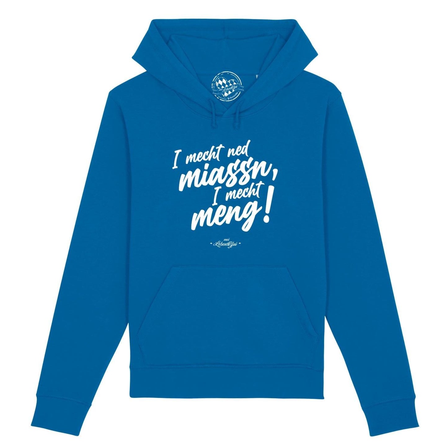 Damen Hoodie "I mecht ned miassn..."