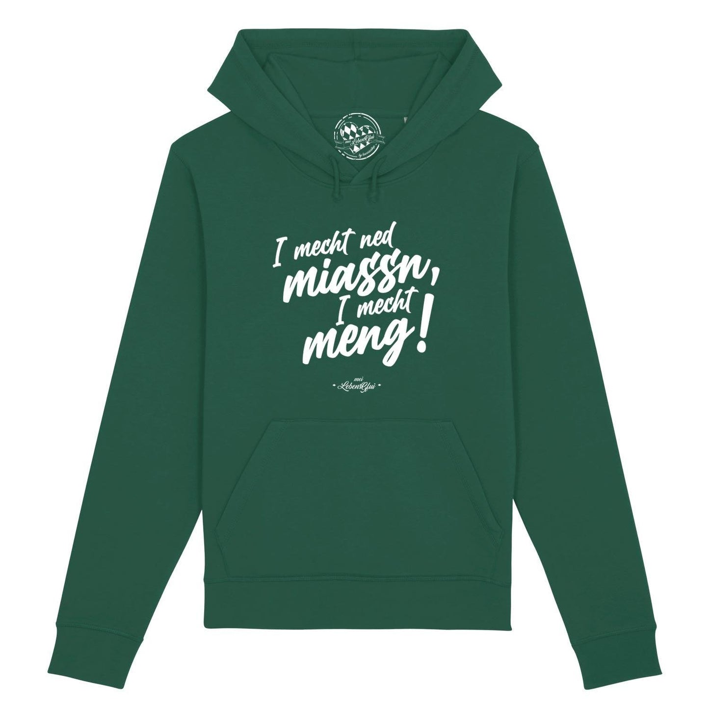 Damen Hoodie "I mecht ned miassn..."