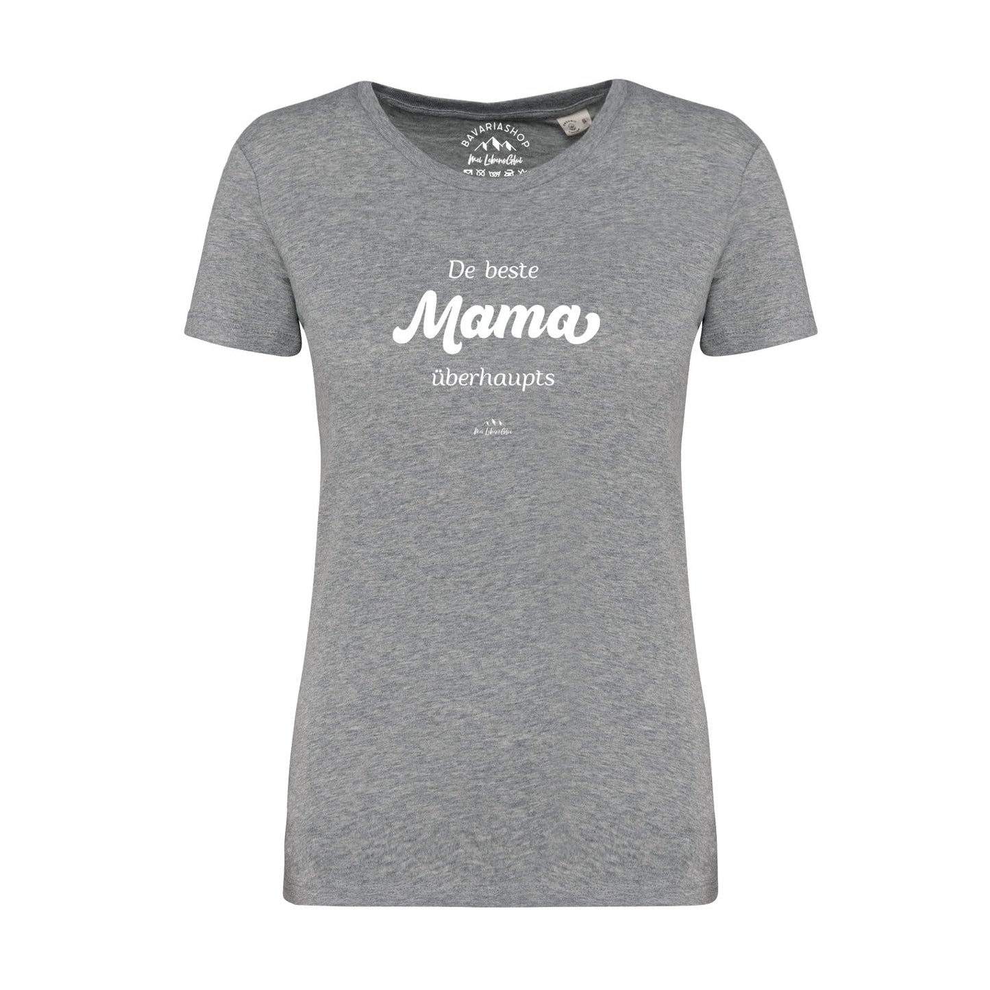 Damen T-Shirt "De beste Mama Ã¼bahaupts"