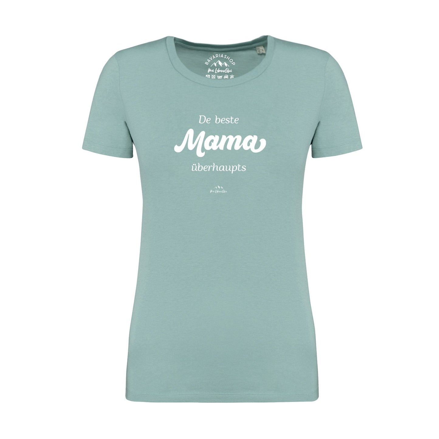 Damen T-Shirt "De beste Mama Ã¼bahaupts"