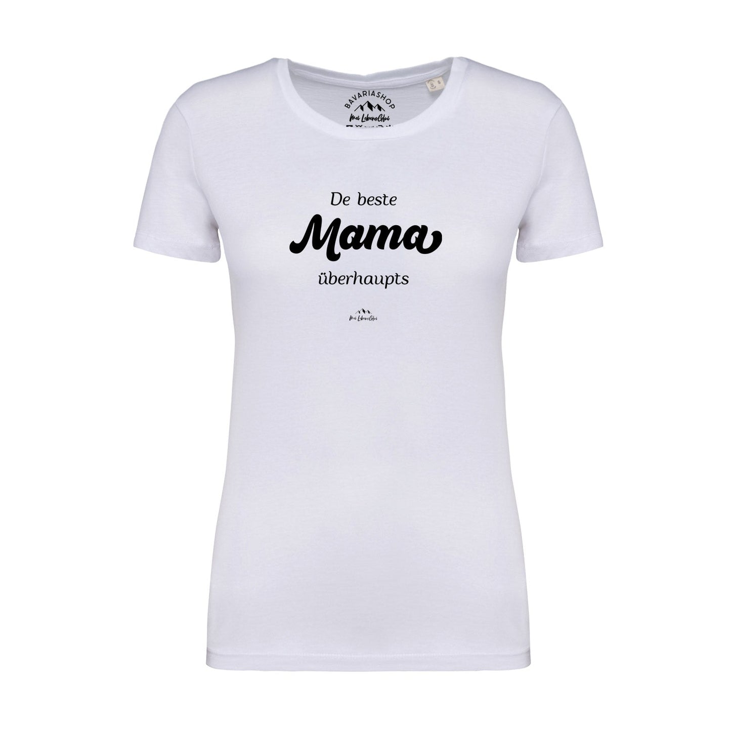Damen T-Shirt "De beste Mama Ã¼bahaupts"
