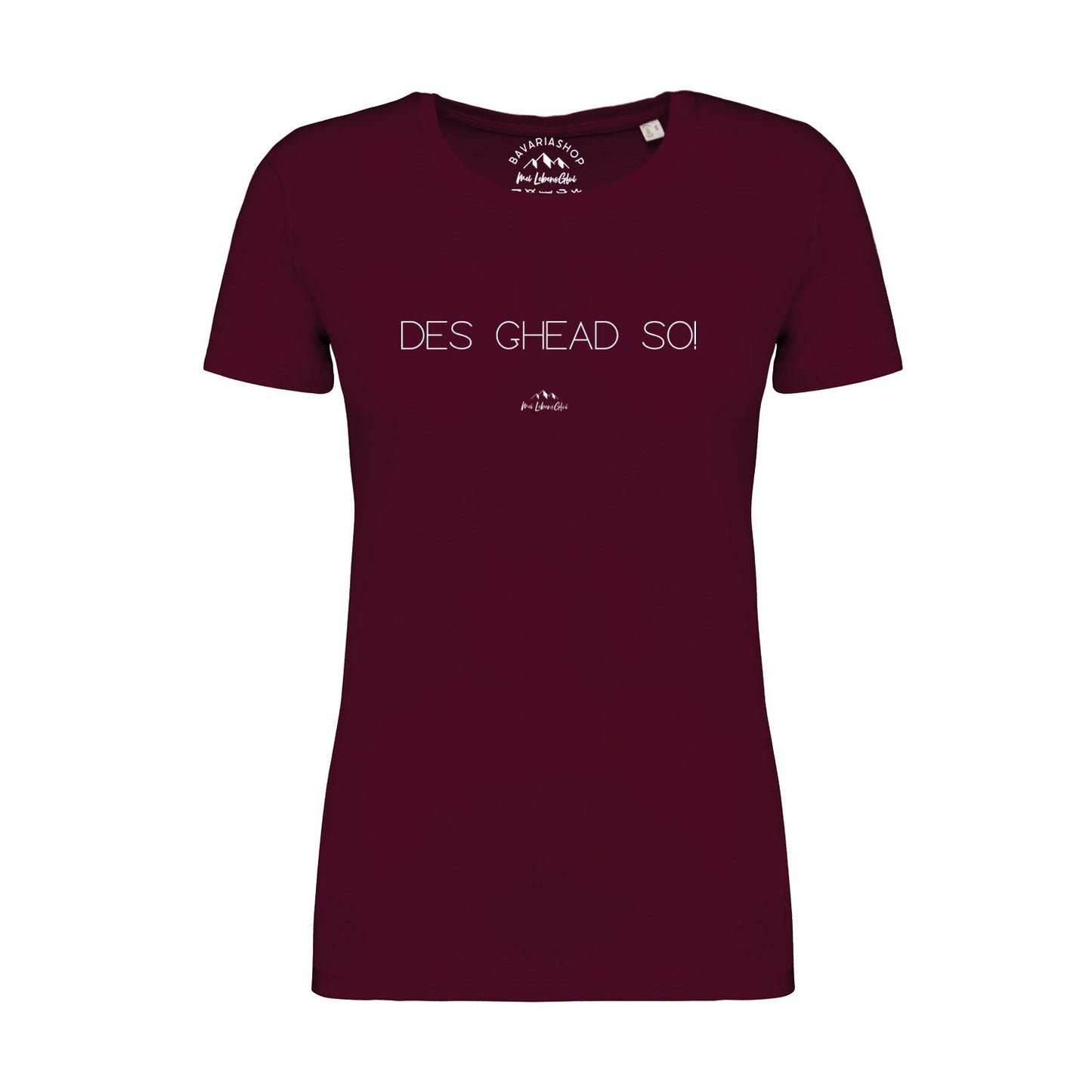 Damen T-Shirt "Des ghead so!"