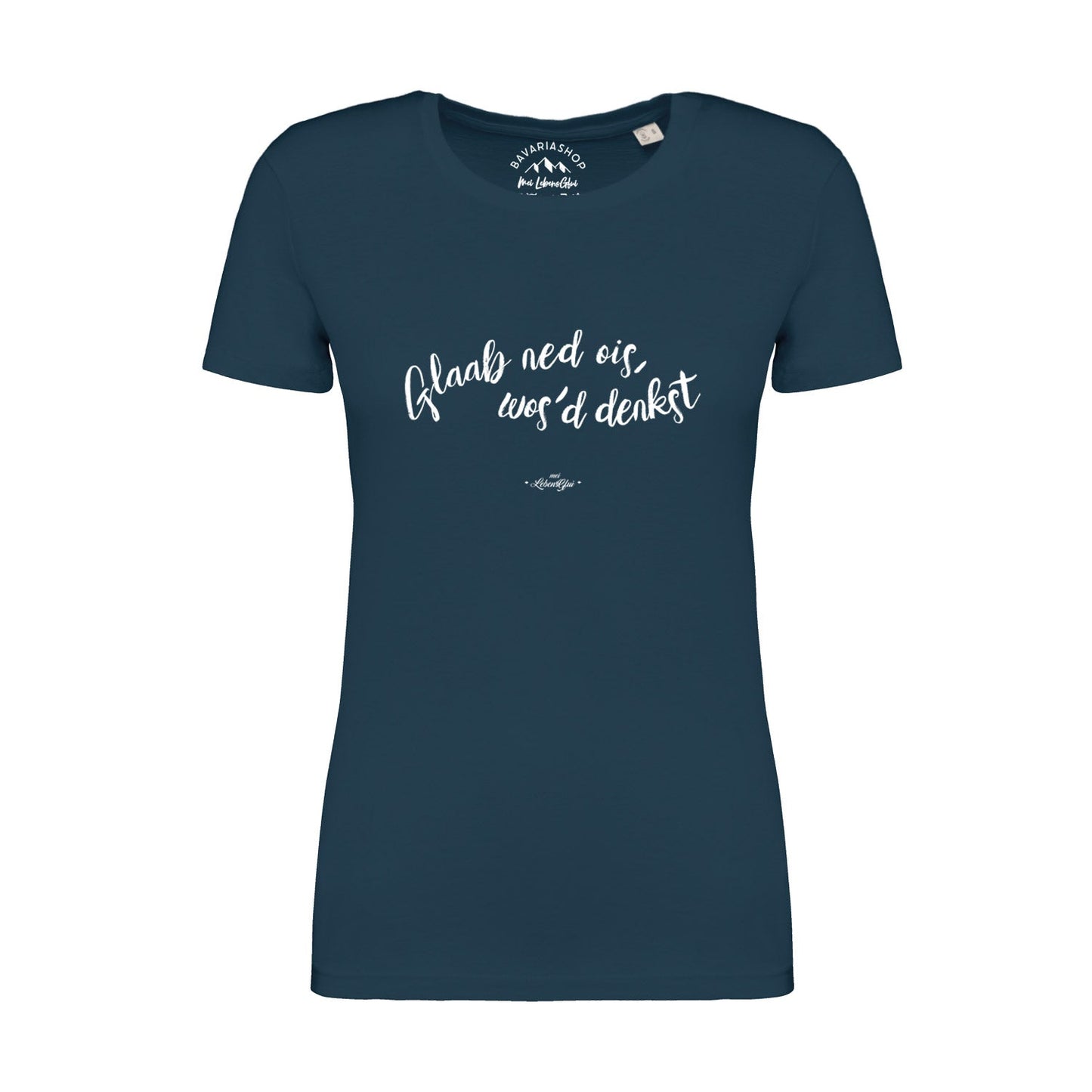 Damen T-Shirt "Glaab ned ois..."