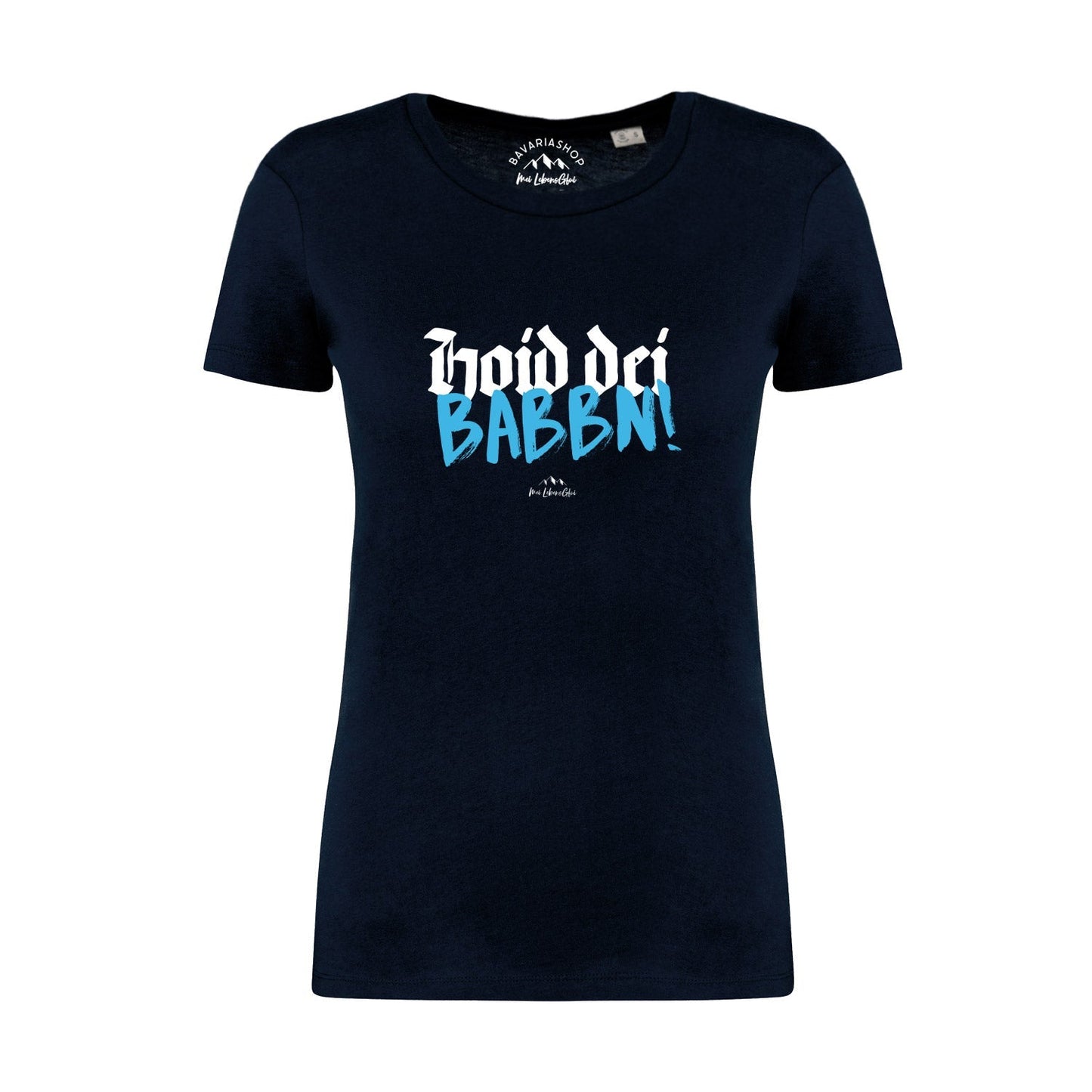 Damen T-Shirt "Hoid dei Babbn"