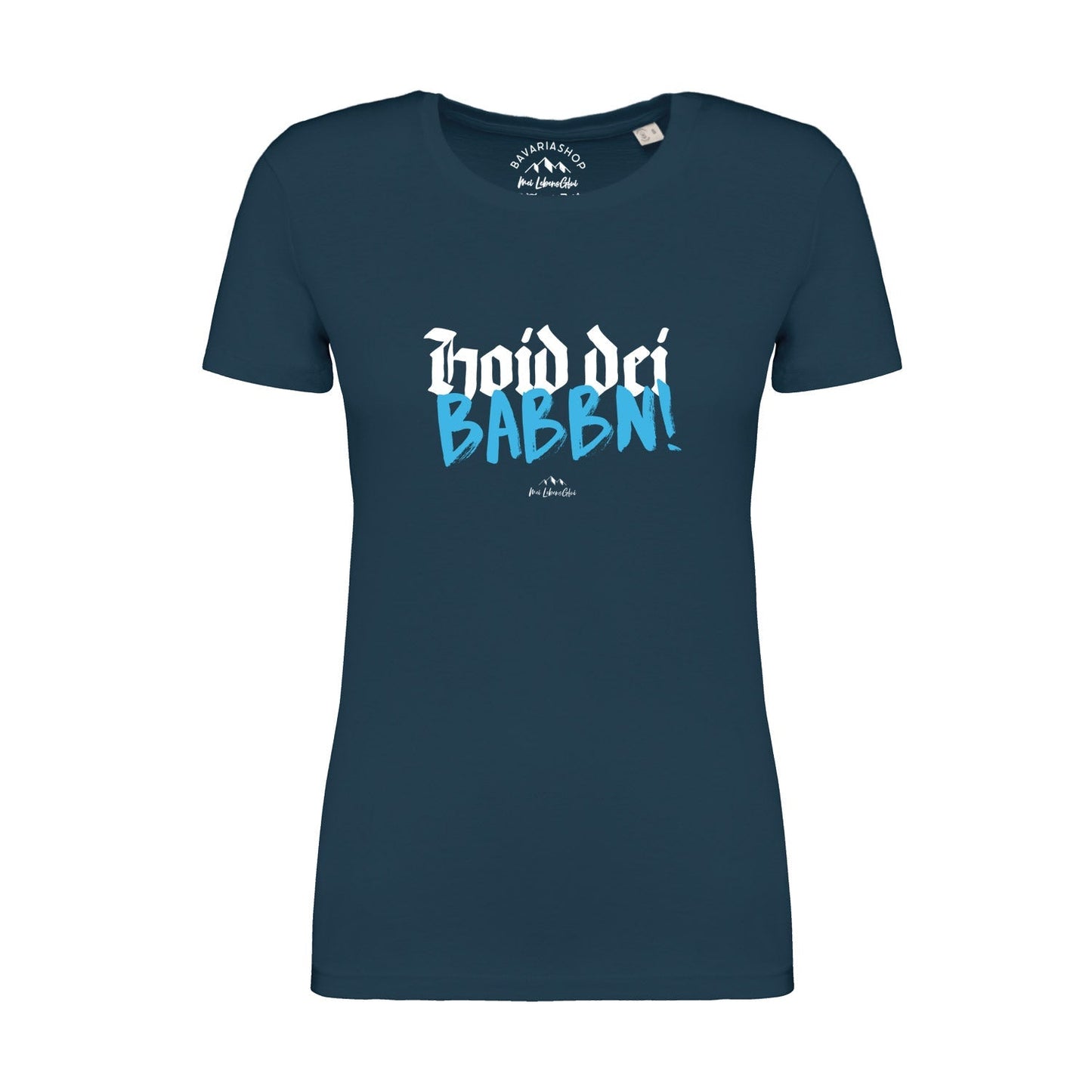 Damen T-Shirt "Hoid dei Babbn"