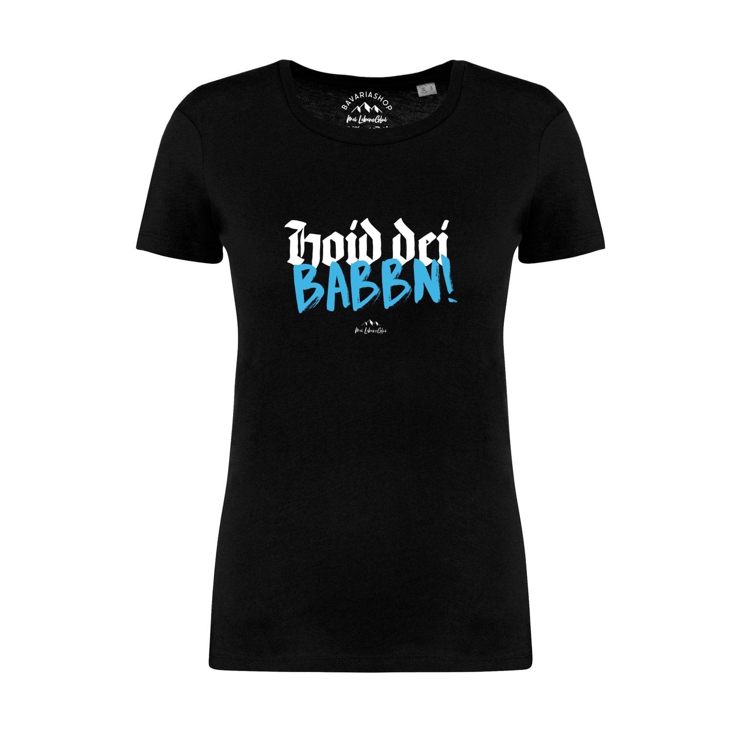 Damen T-Shirt "Hoid dei Babbn"