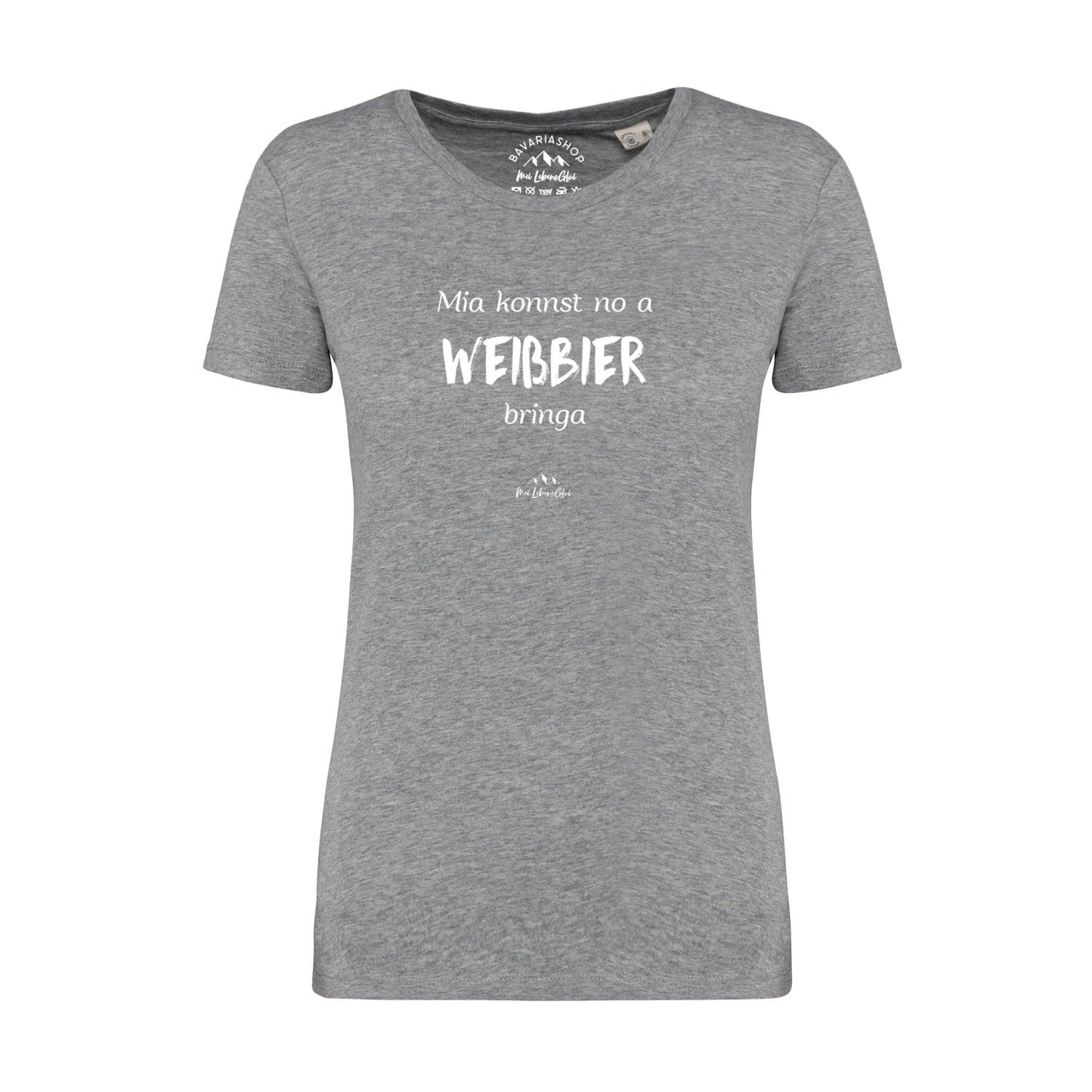 Damen T-Shirt "Mia konnst no a WeiÃƒÅ¸bier bringa"