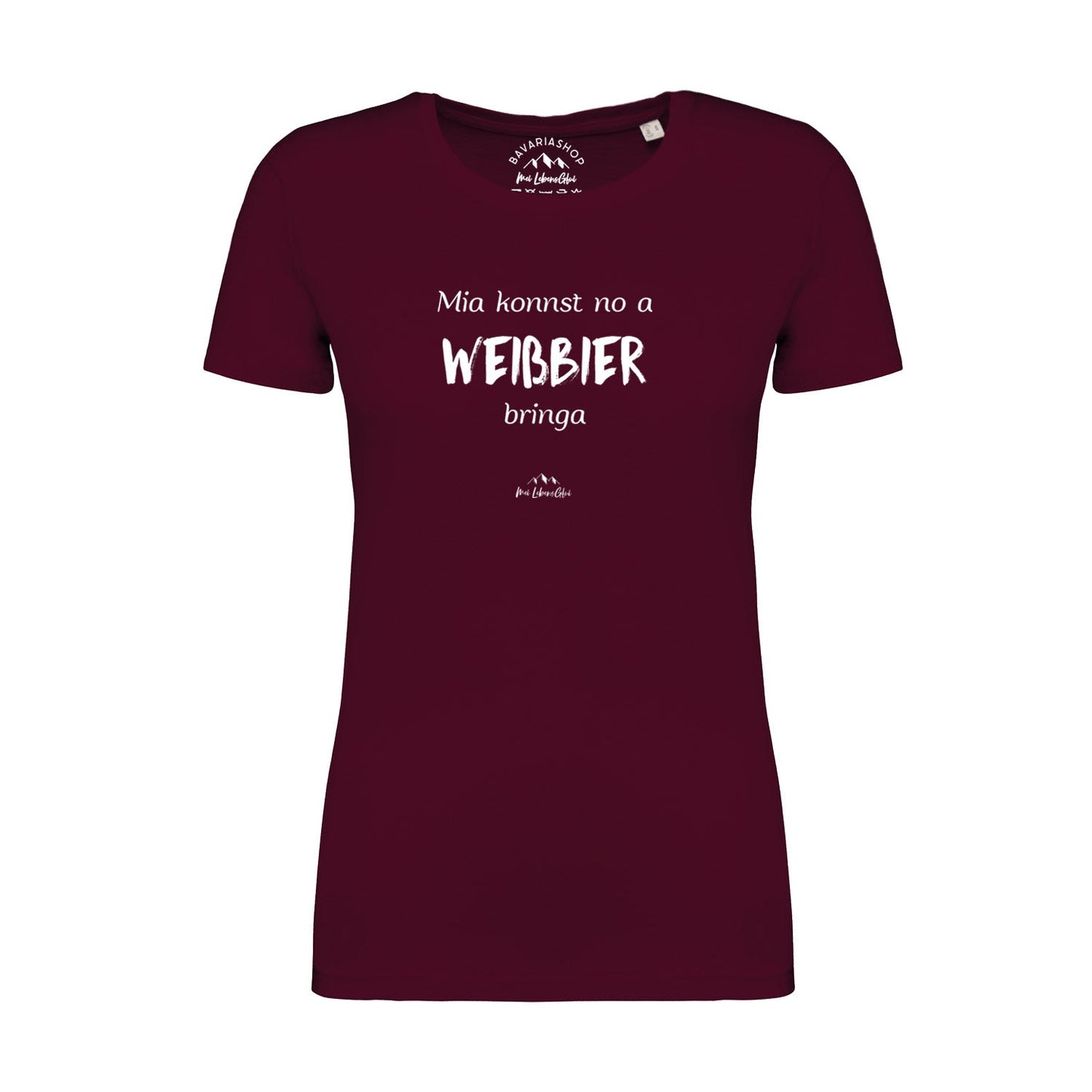 Damen T-Shirt "Mia konnst no a WeiÃƒÅ¸bier bringa"