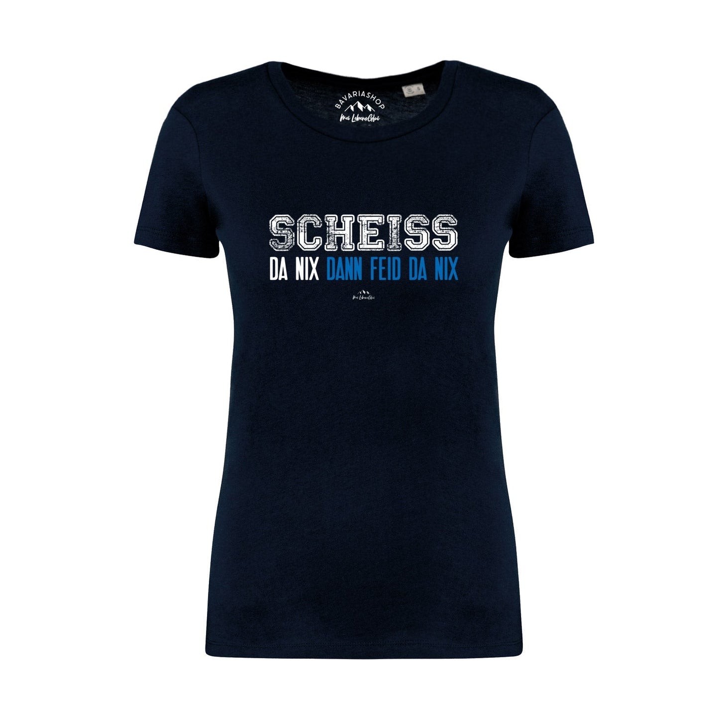 Damen T-Shirt "ScheiÃƒÅ¸ da nix"