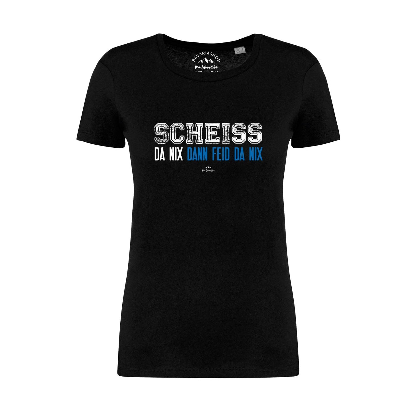 Damen T-Shirt "ScheiÃƒÅ¸ da nix"