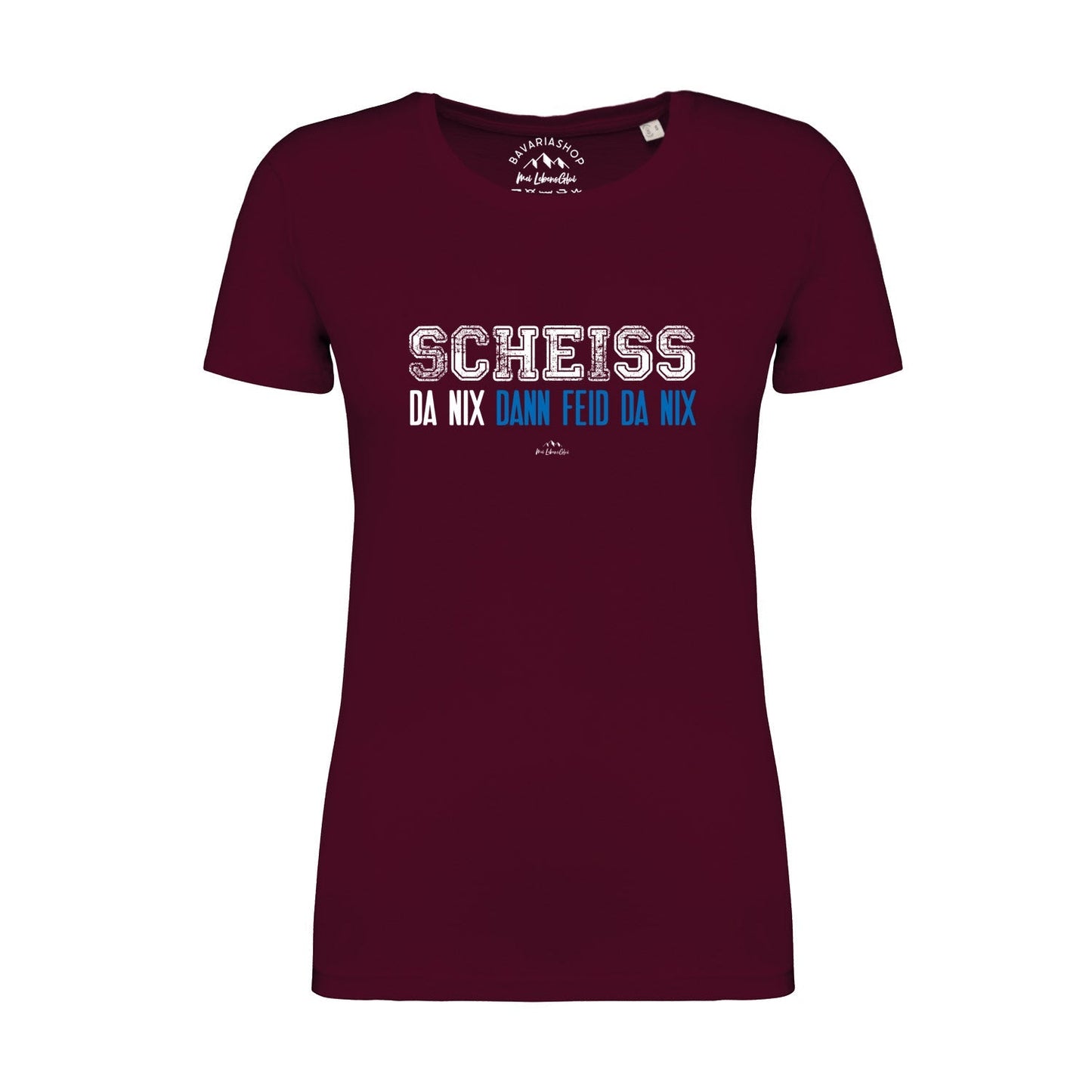 Damen T-Shirt "ScheiÃƒÅ¸ da nix"