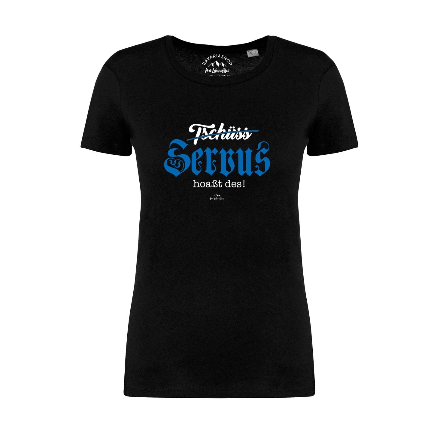 Damen T-Shirt "Servus hoaÃƒÅ¸t des"