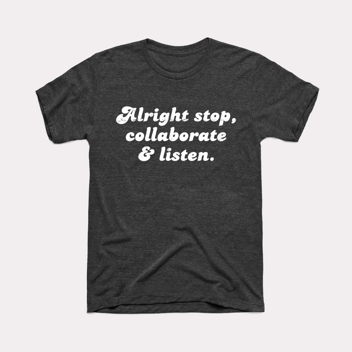 Alright Stop Adult Unisex Tee
