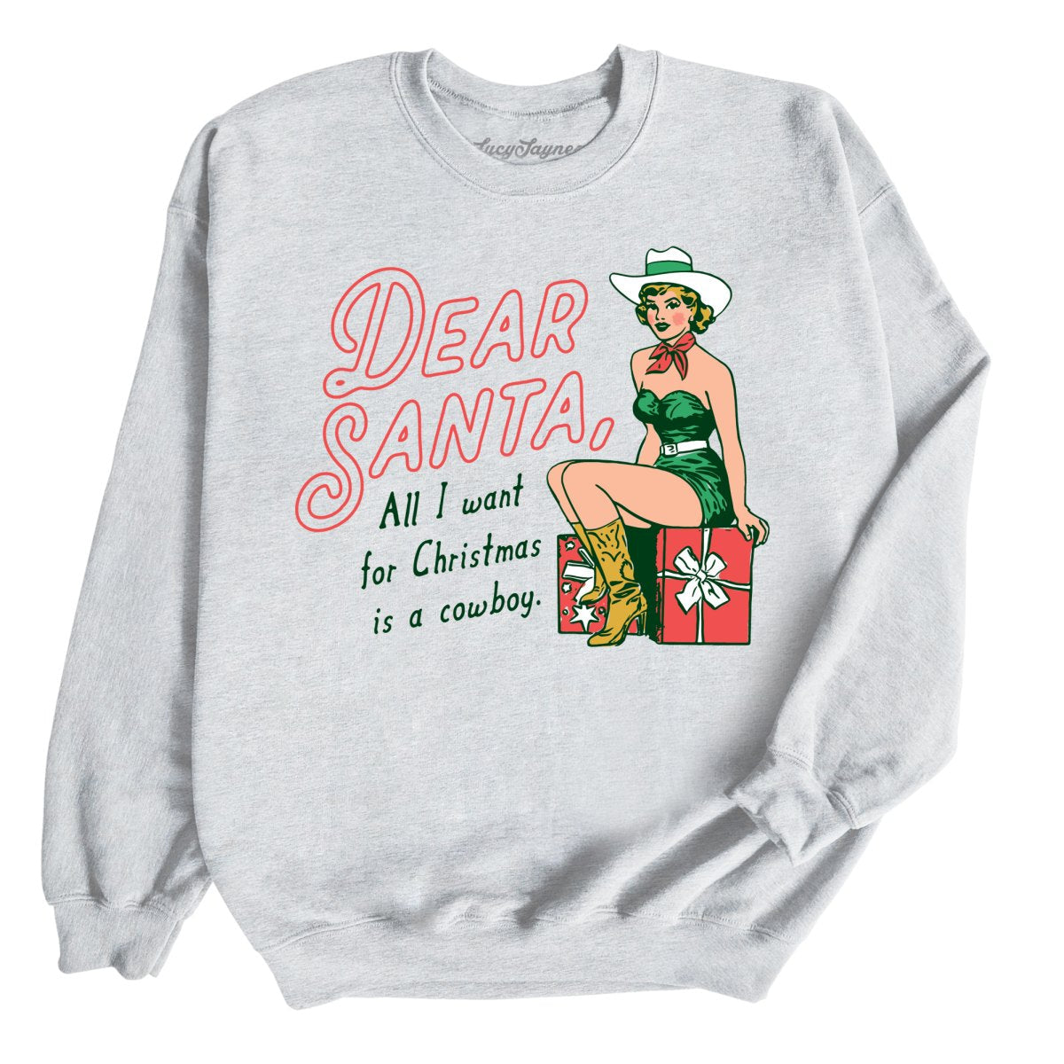 Dear Santa Cowboy Sweatshirt