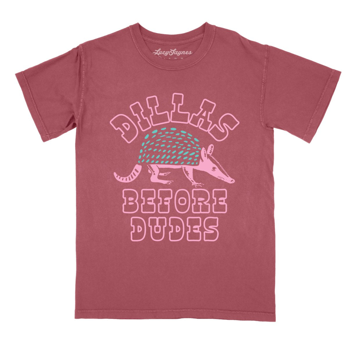 Dillas Before Dudes - Comfort Colors Tee