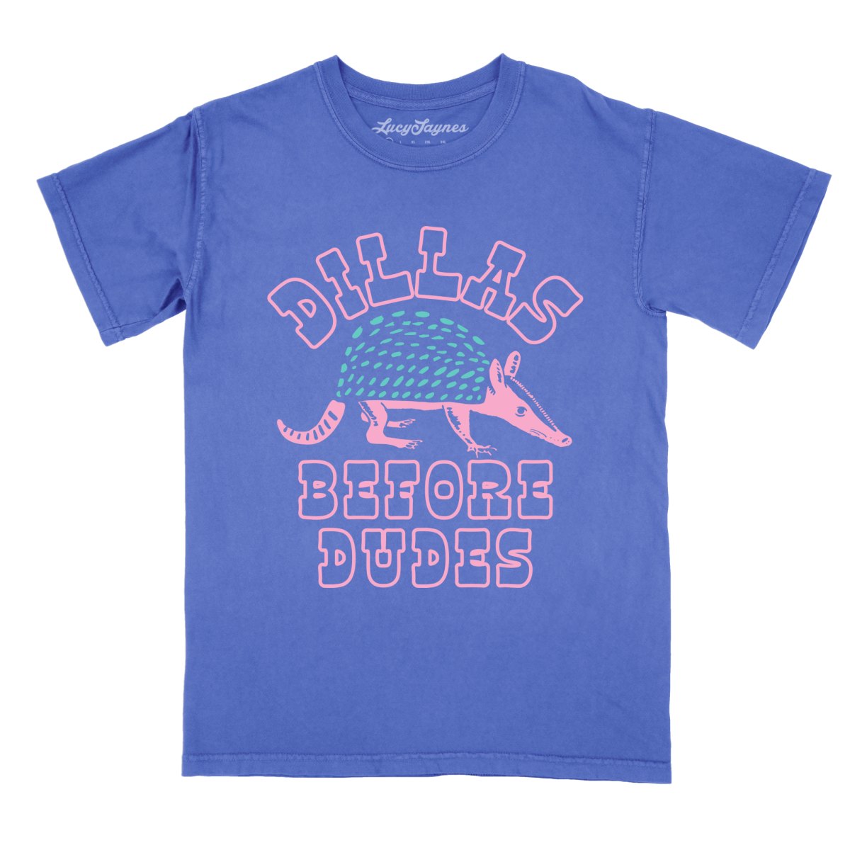 Dillas Before Dudes - Comfort Colors Tee