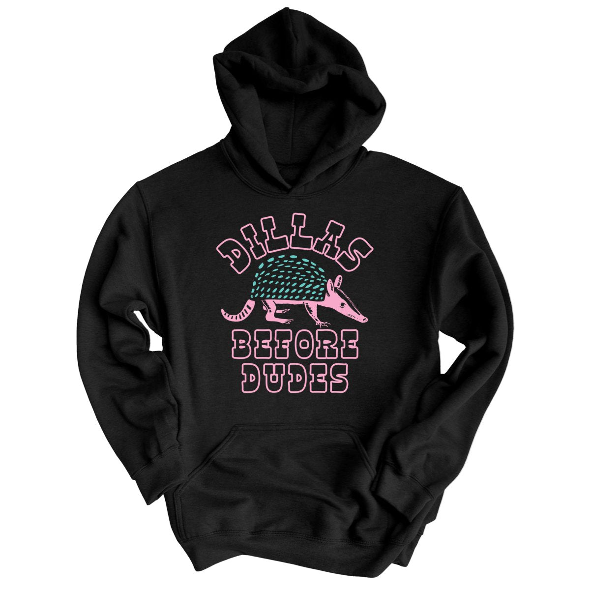 Dillas Before Dudes - Hoodie