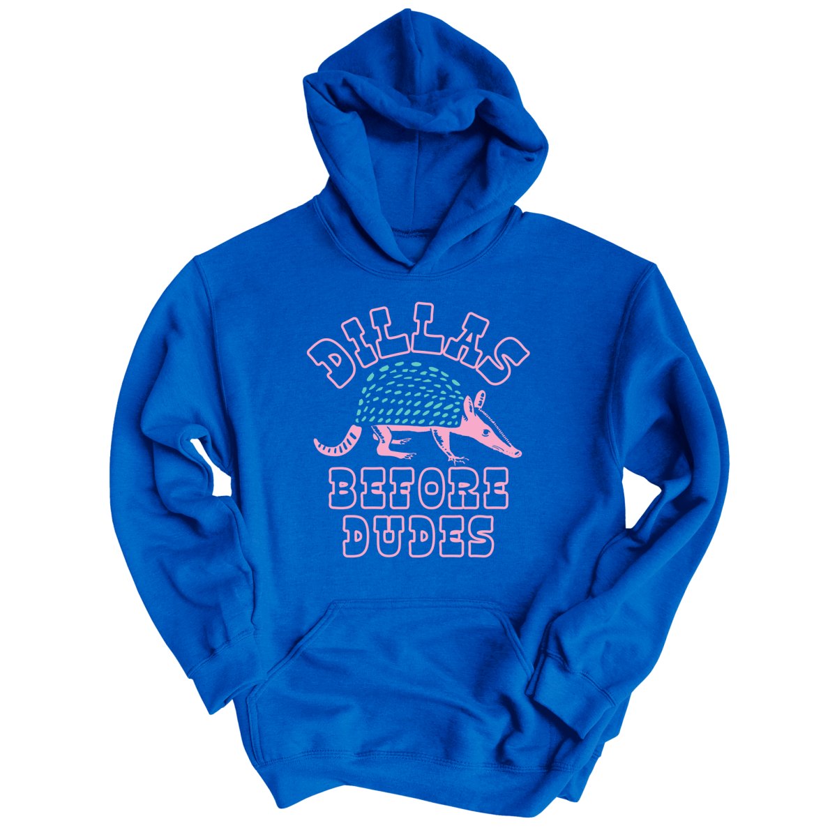 Dillas Before Dudes - Hoodie