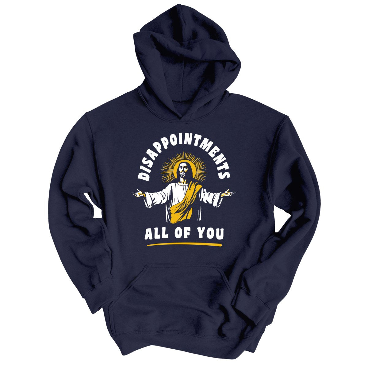 Disappointments All Of You Hoodie