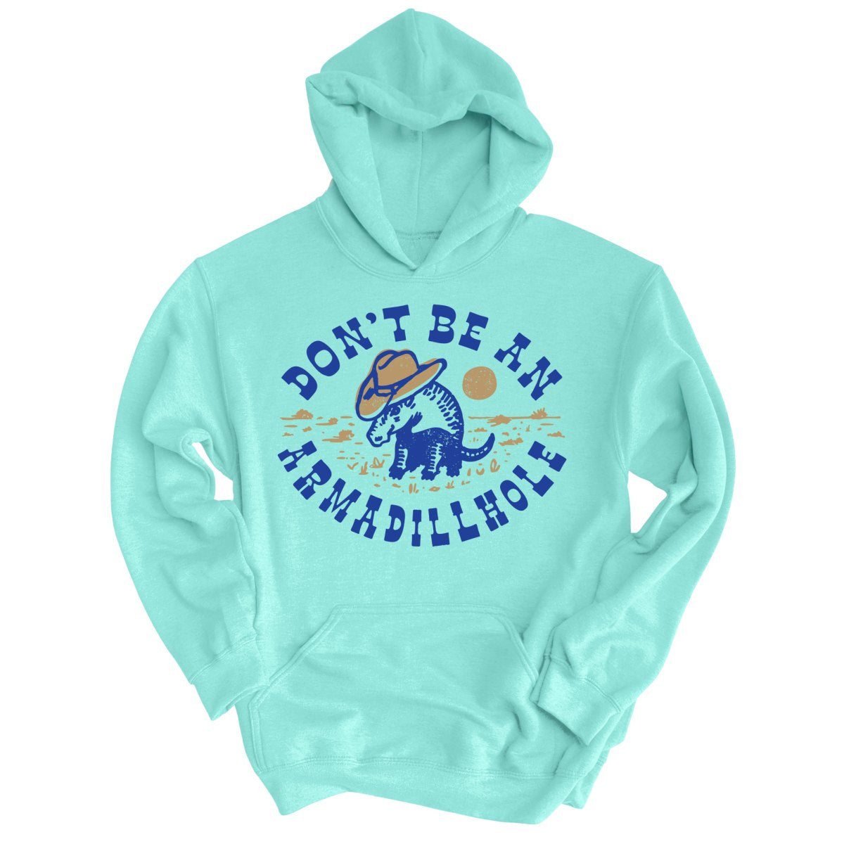Don't Be An Armadillhole Hoodie