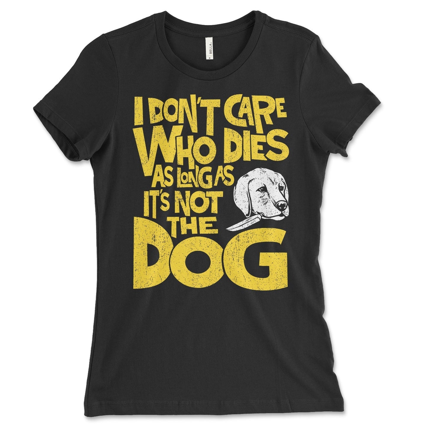 Don't Care Who Dies Women's Shirt
