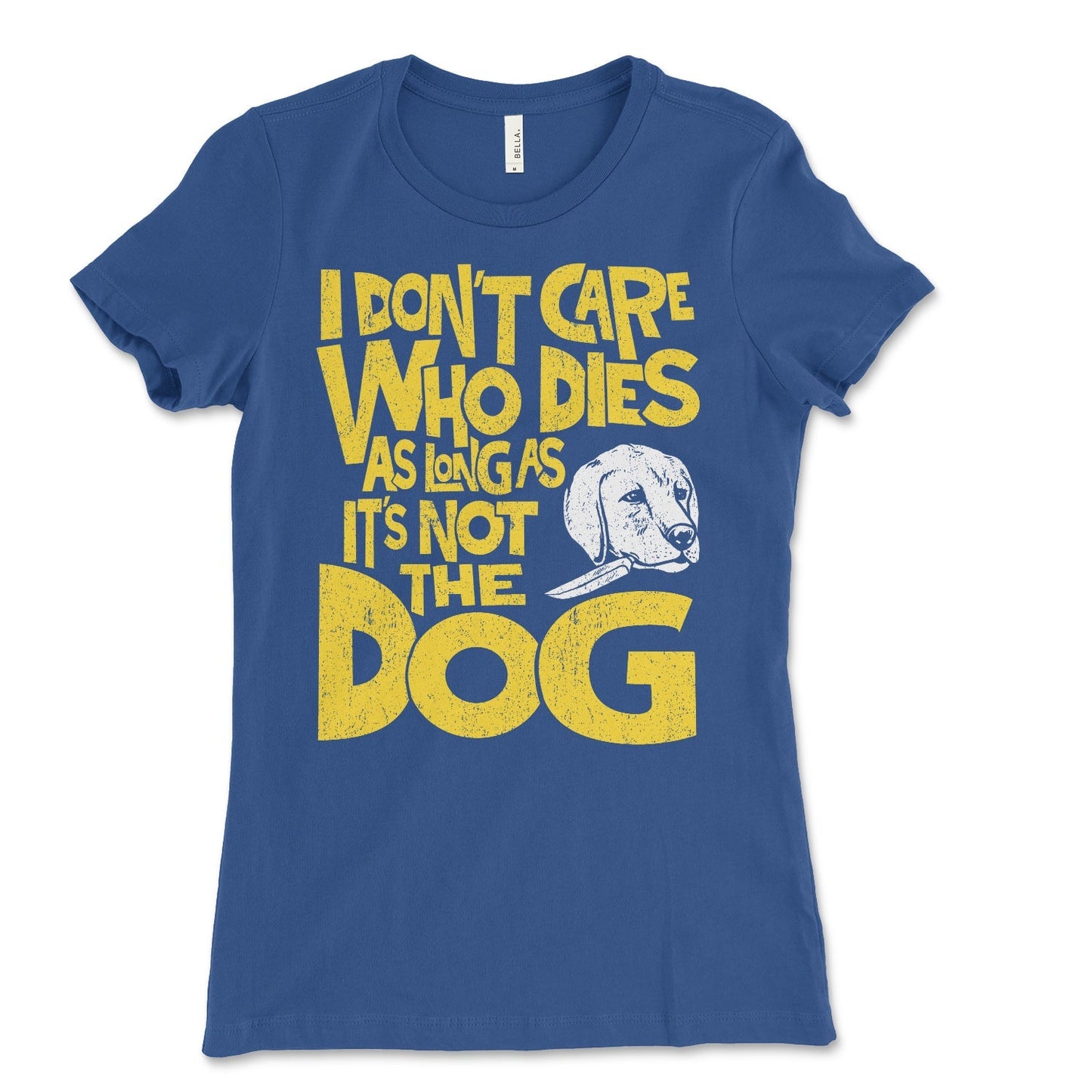 Don't Care Who Dies Women's Shirt