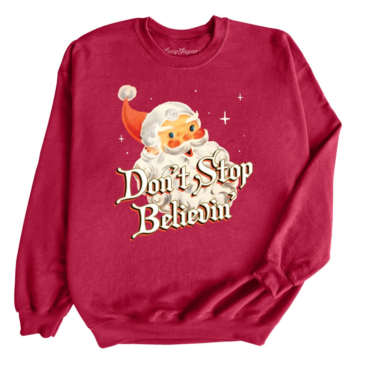 Don't Stop Believin' Sweatshirt