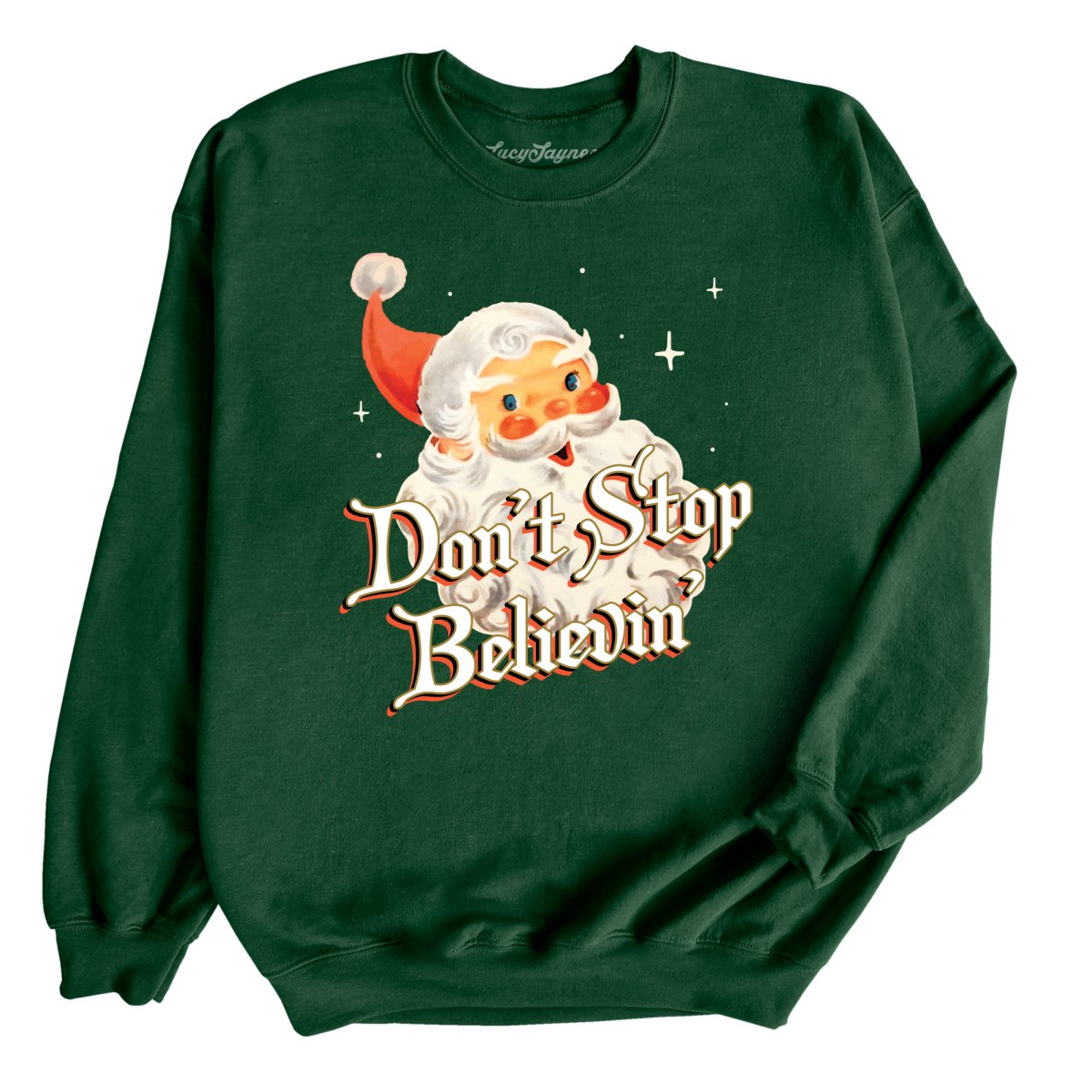 Don't Stop Believin' Sweatshirt
