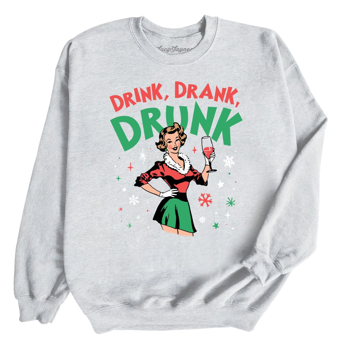 Drink Drank Drunk Sweatshirt