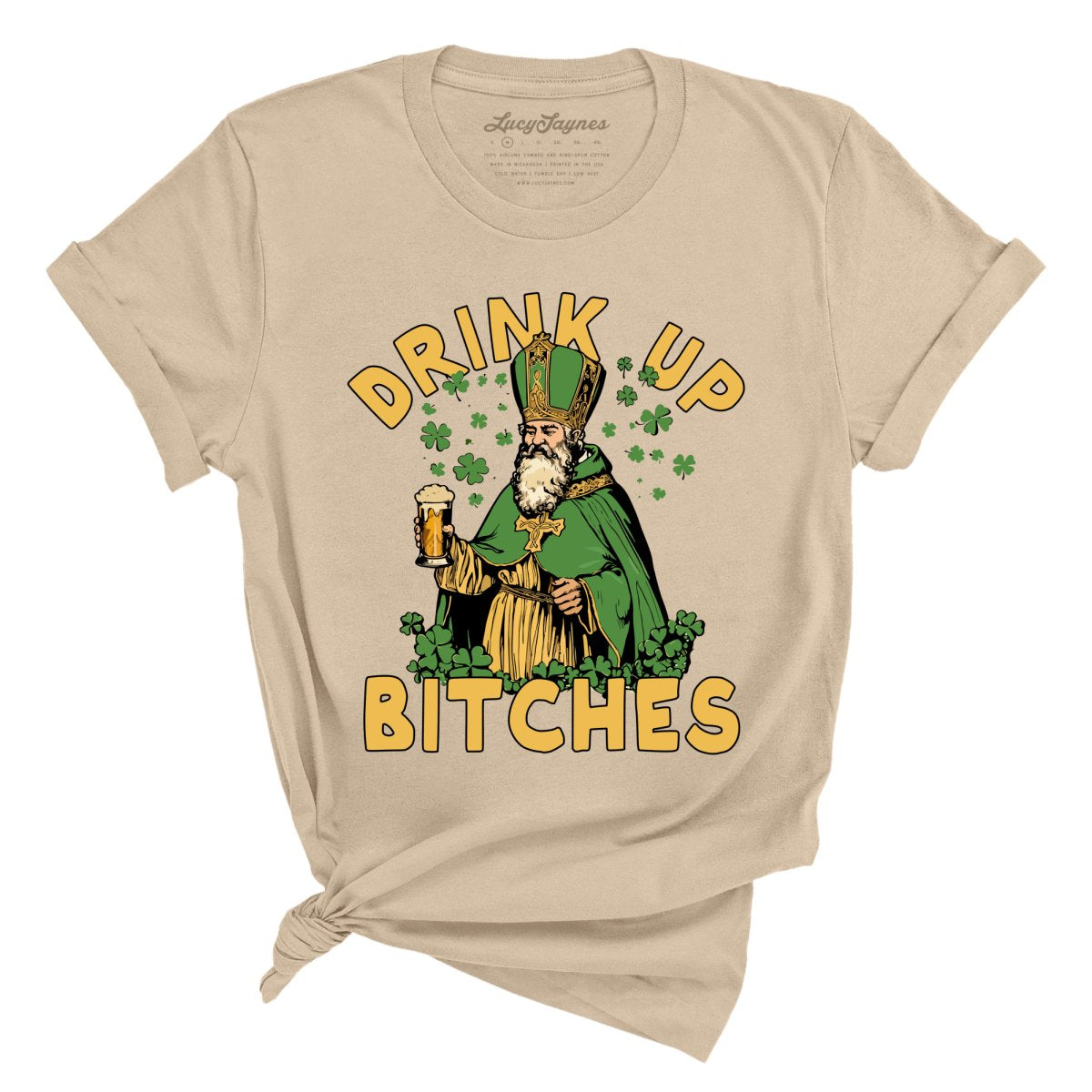 Drink Up Bitches Tee