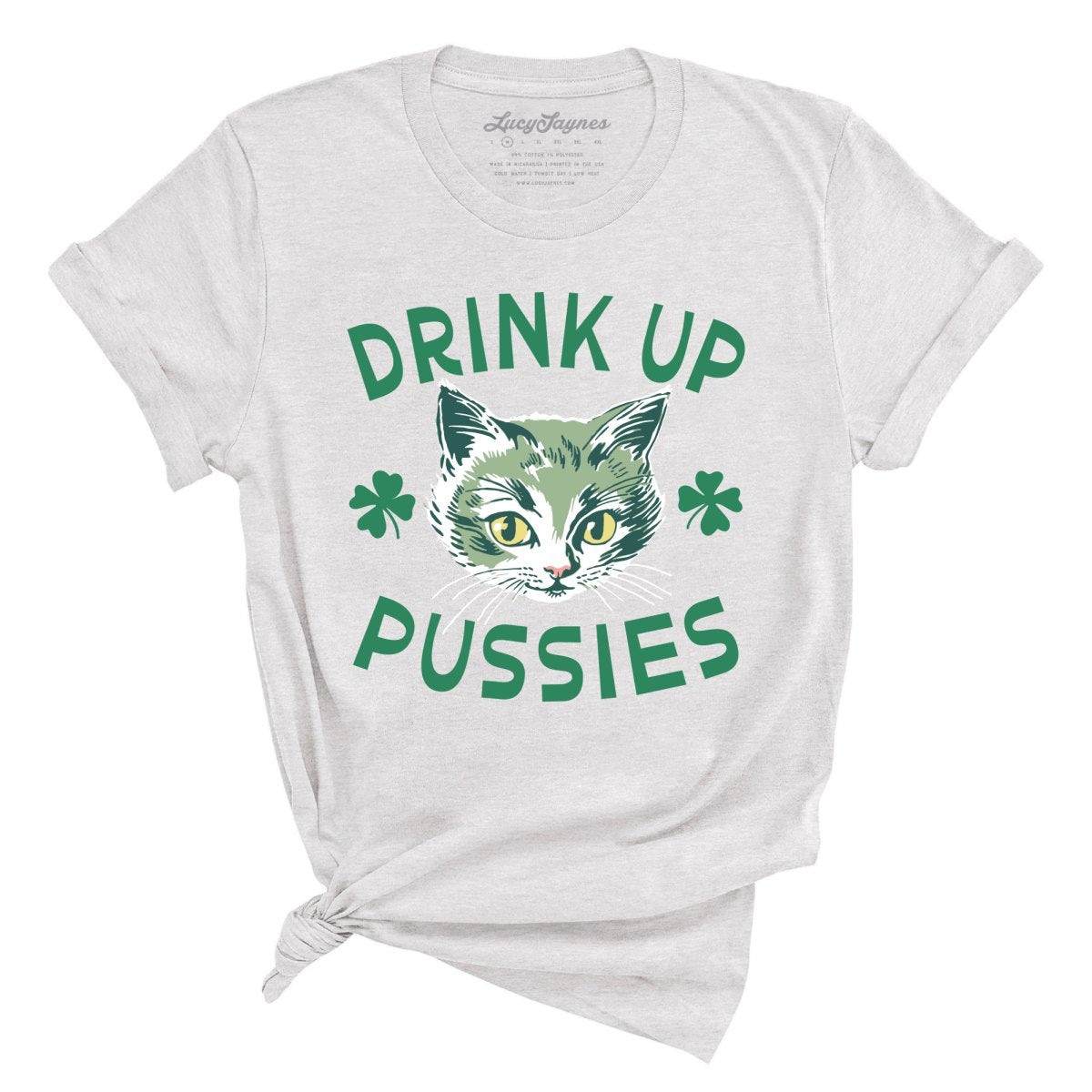 Drink Up Pussies Tee