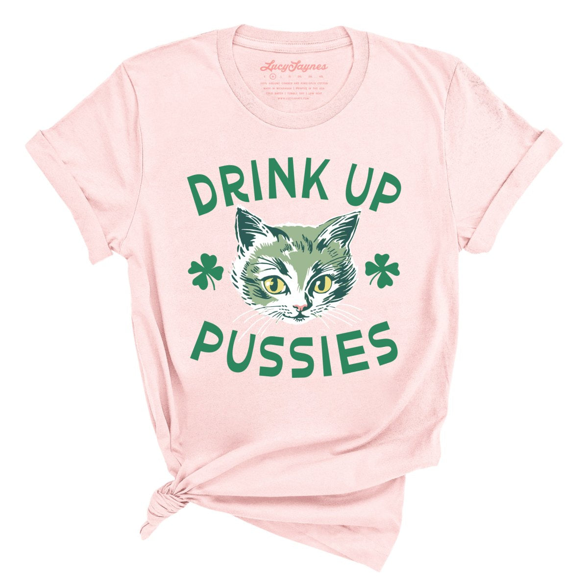 Drink Up Pussies Tee