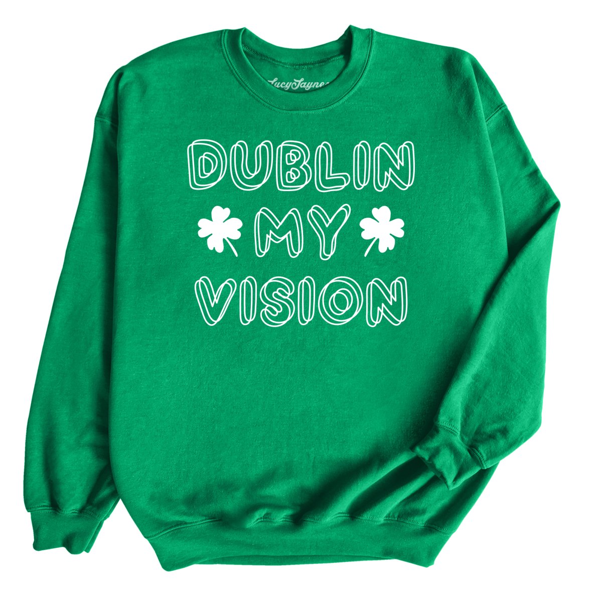 Dublin My Vision - Sweatshirt
