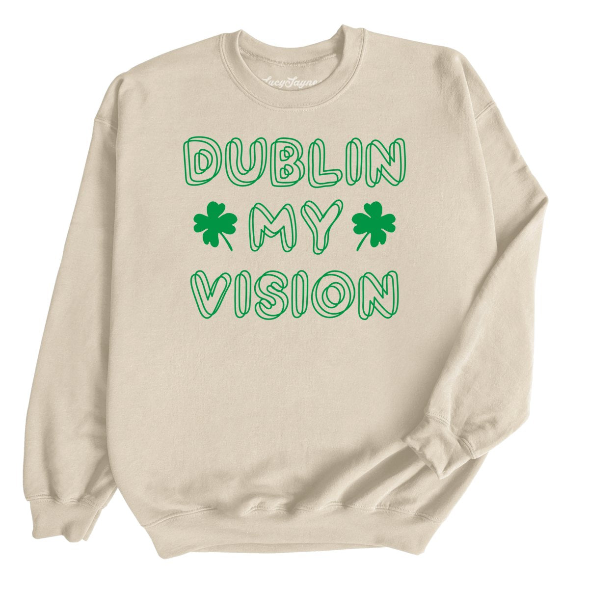 Dublin My Vision - Sweatshirt