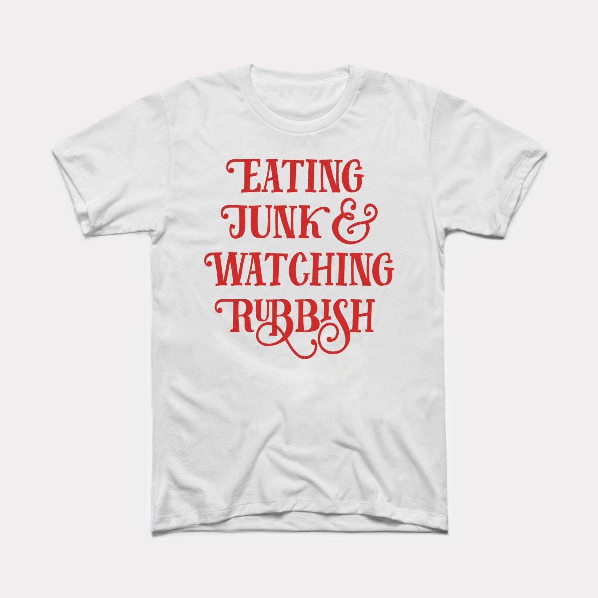 Eating Junk And Watching Rubbish Adult Unisex Tee