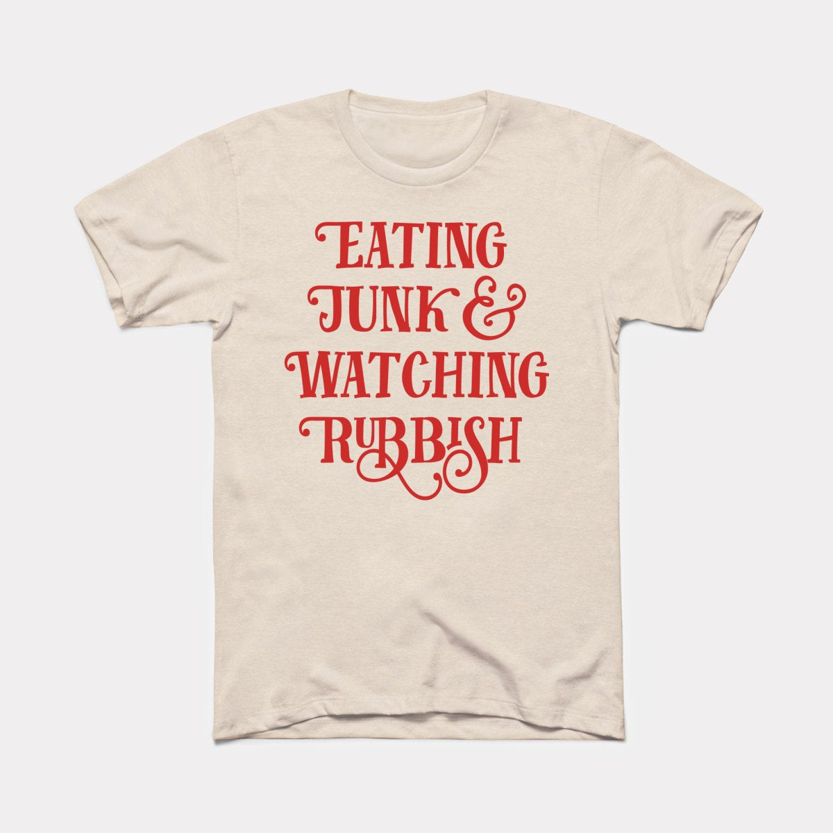 Eating Junk And Watching Rubbish Adult Unisex Tee