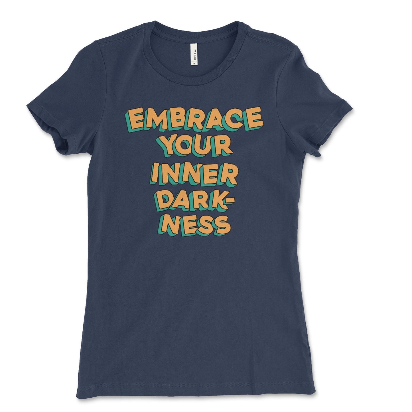 Embrace Your Inner Darkness Women's Shirt