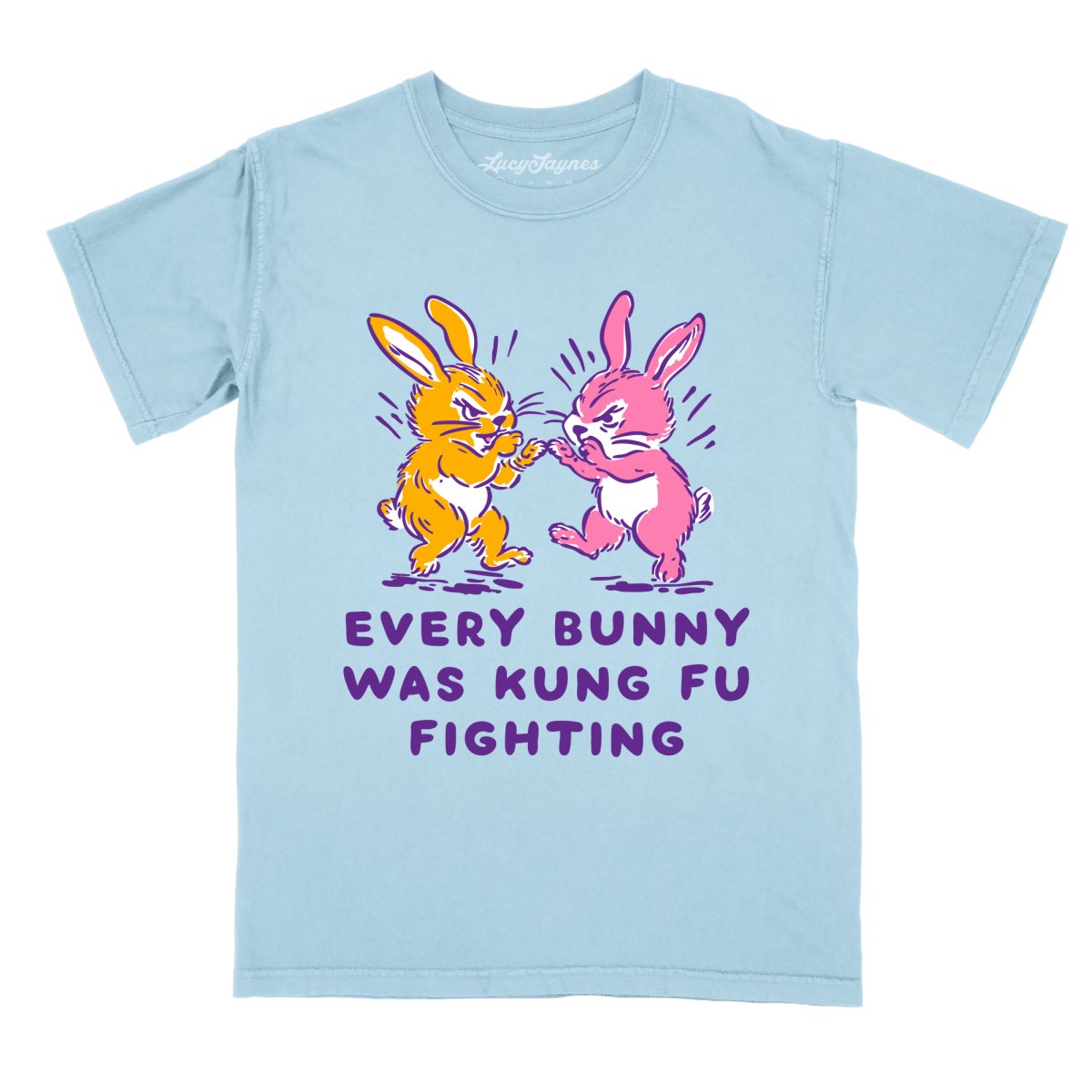 Every Bunny Was Kung Fu Fighting - Comfort Colors Tee