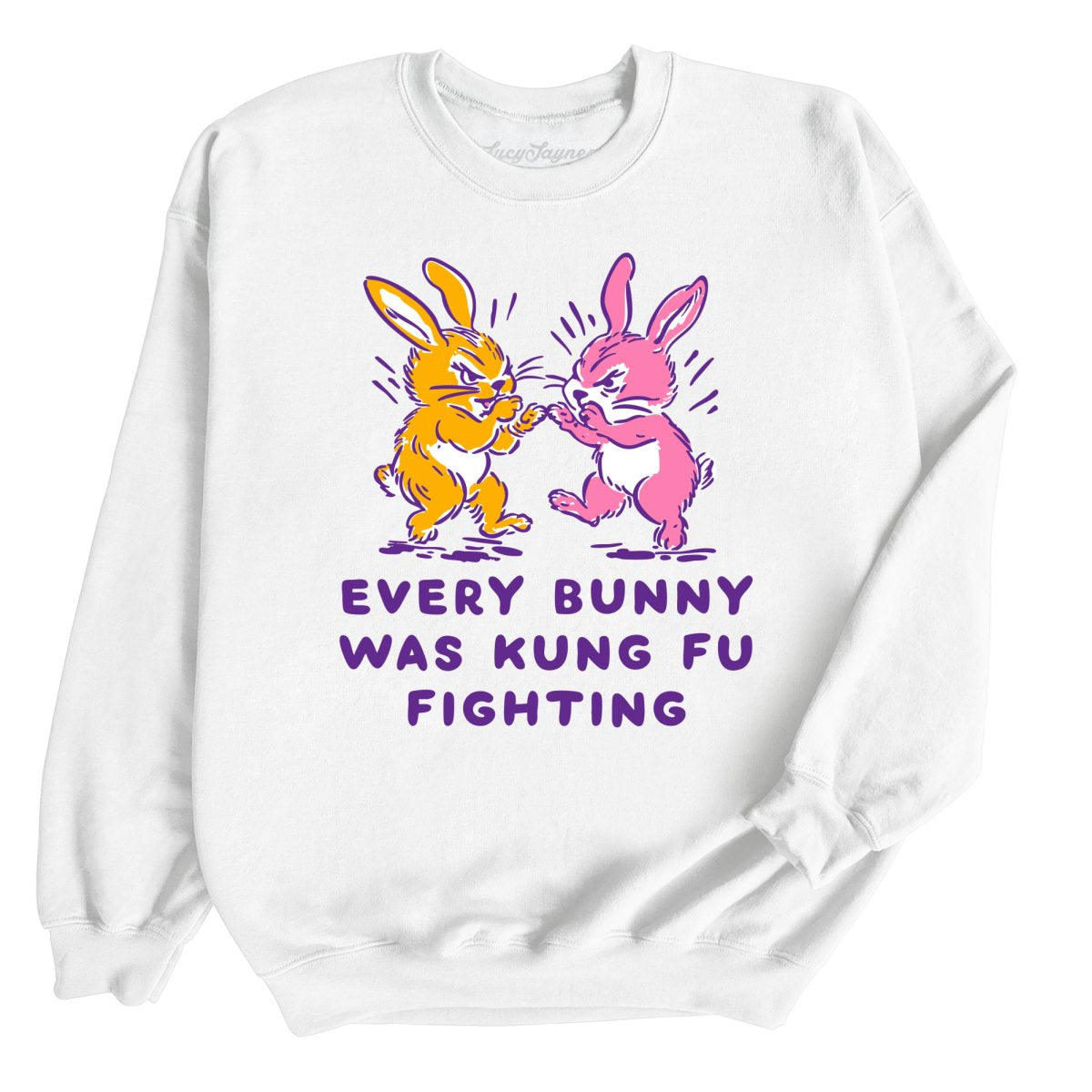 Every Bunny Was Kung Fu Fighting - Sweatshirt