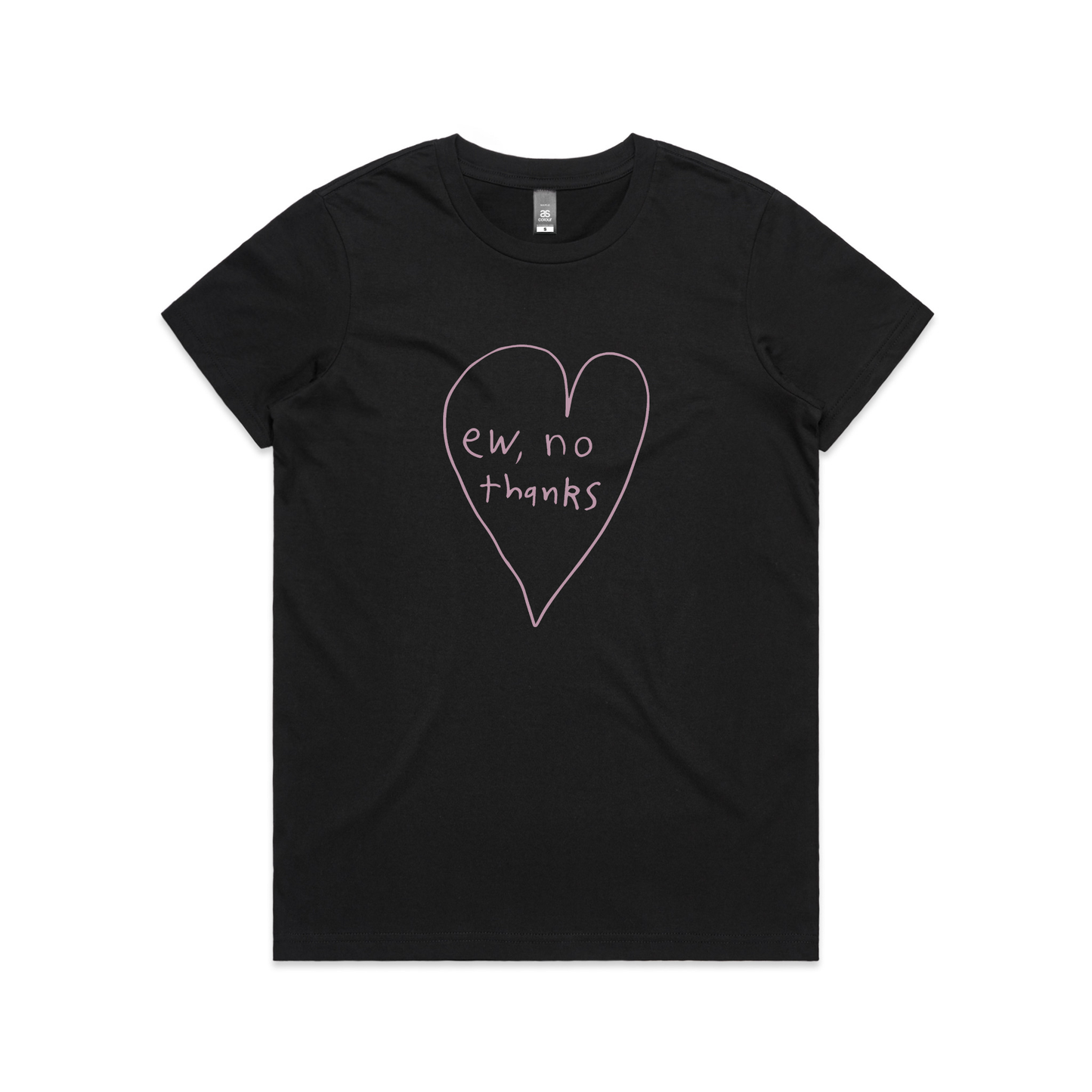Ew, No Thanks Tee