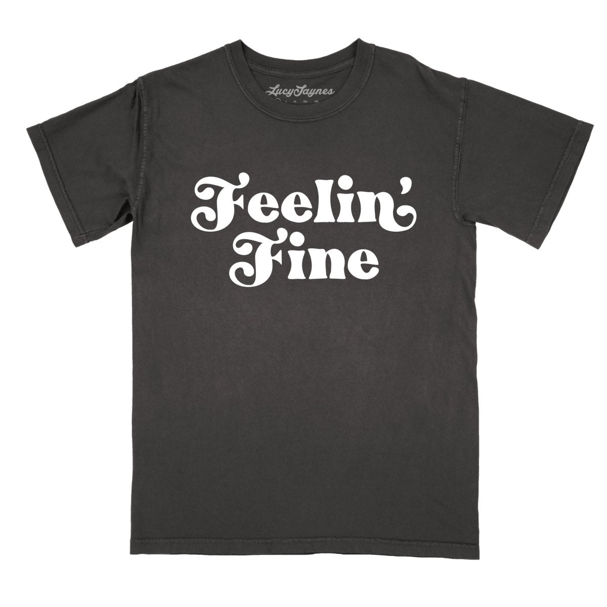 Feelin' Fine Comfort Colors Tee
