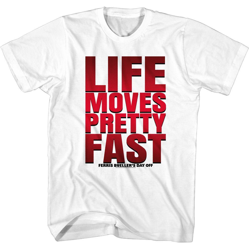 Ferris Bueller's Day Off Life Moves Pretty Fast T-Shirt
