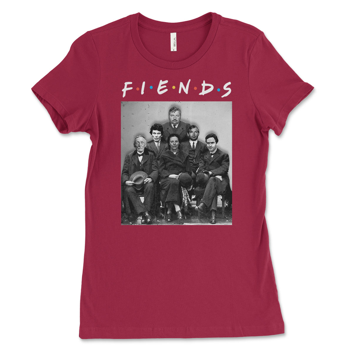 Fiends Friends Serial Killers Women's Shirt