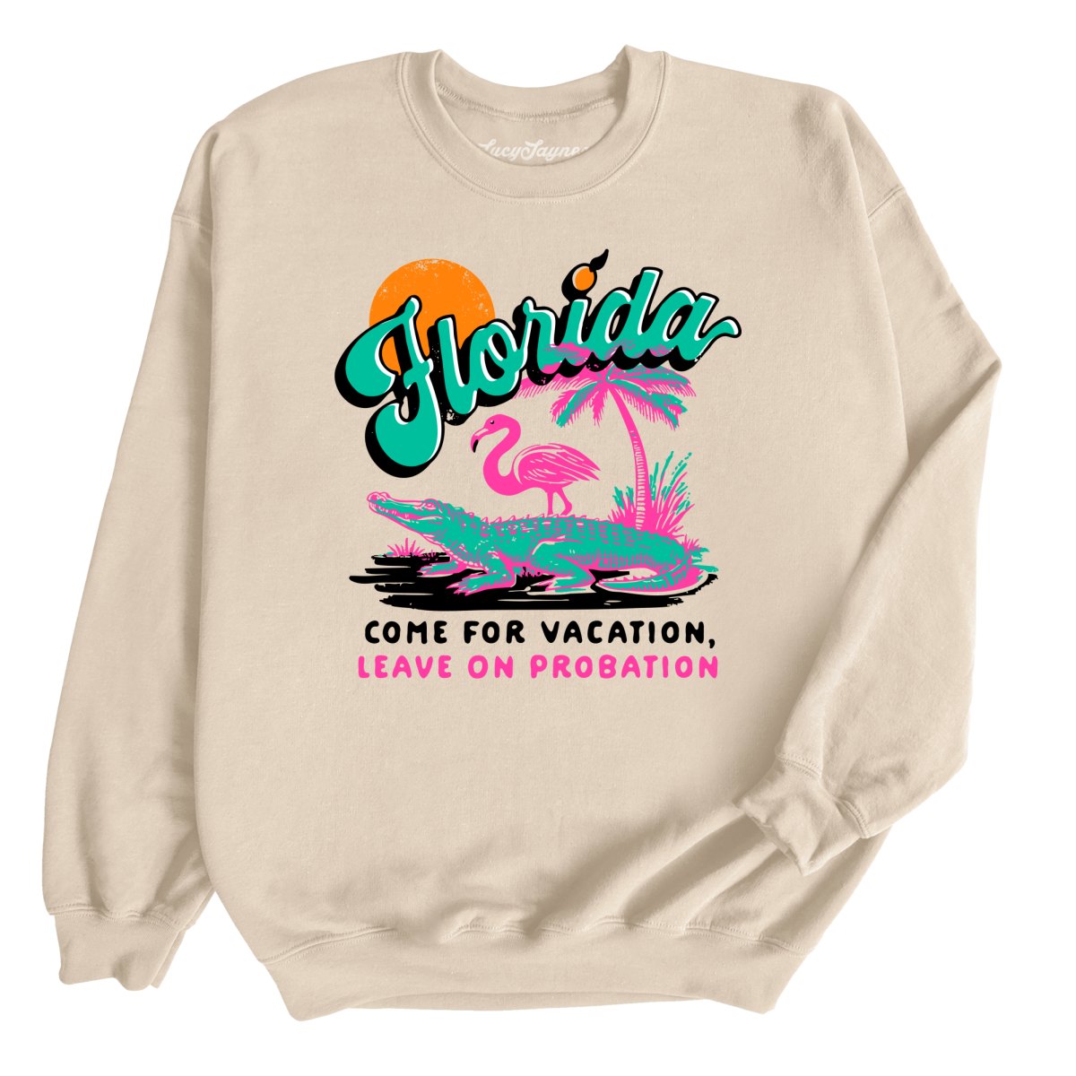 Florida Come For Vacation - Sweatshirt