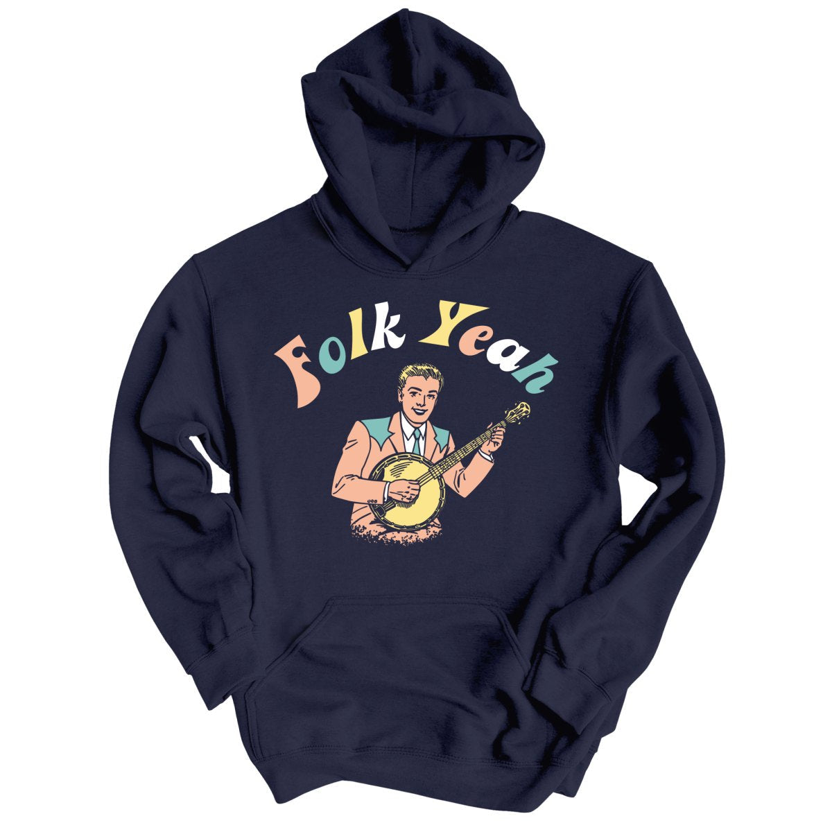 Folk Yeah Hoodie