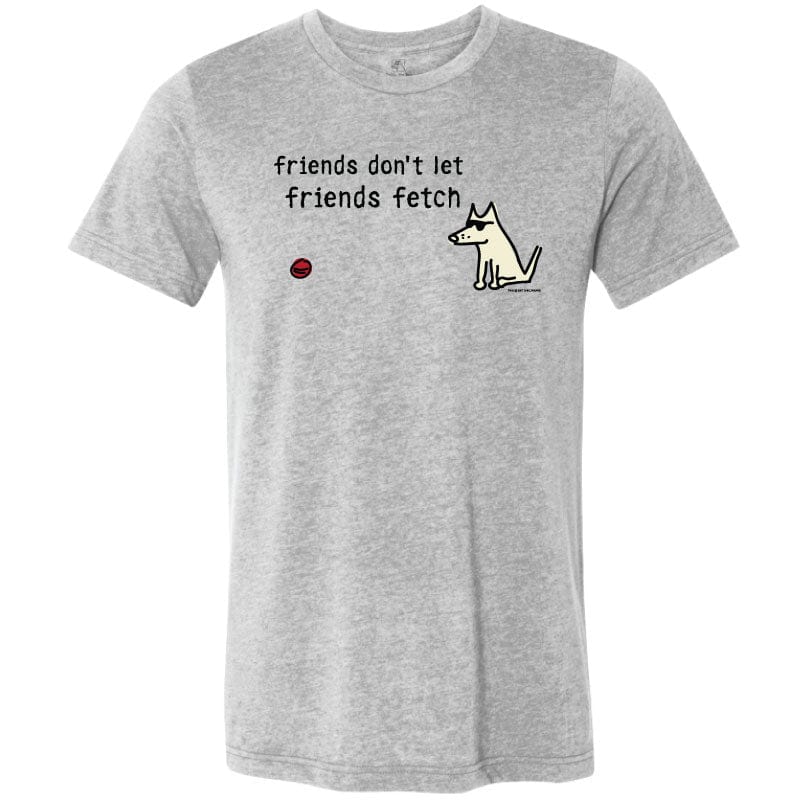 Friends Don't Let Friends Fetch - Lightweight Tee