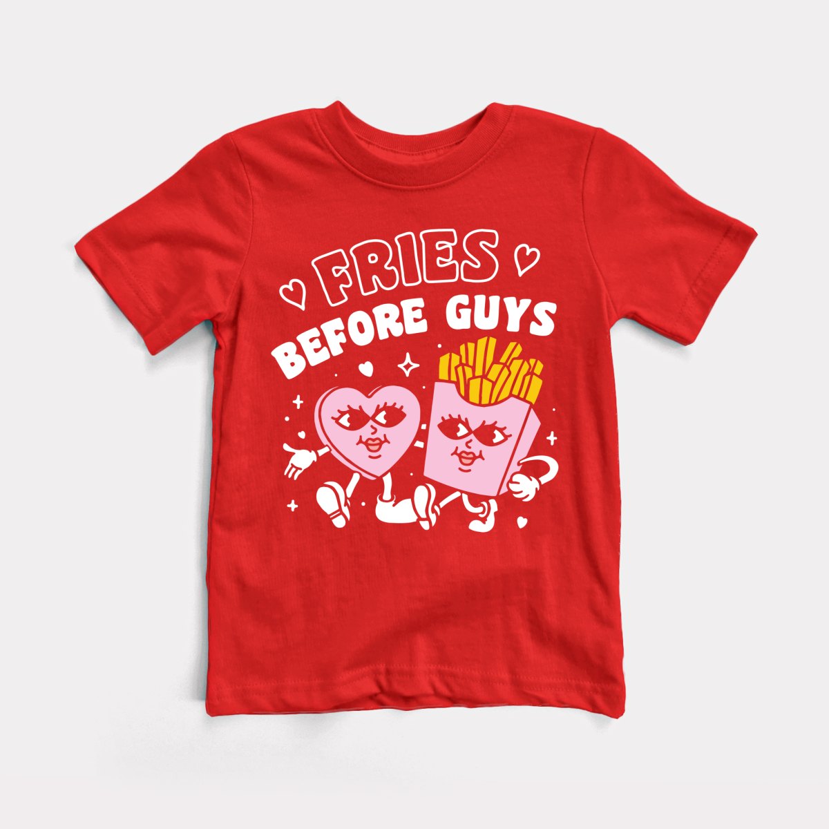 Fries Before Guys Toddler Tee