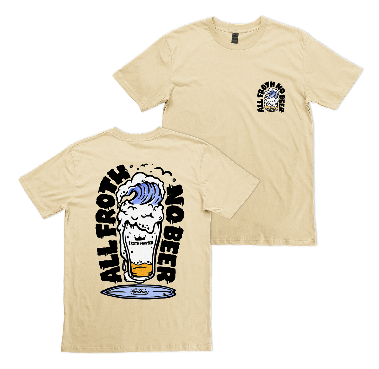 All Froth Tee