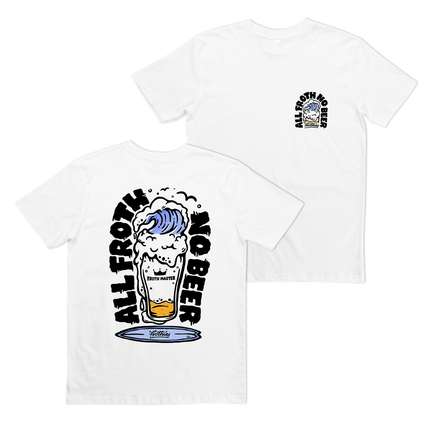 All Froth Tee