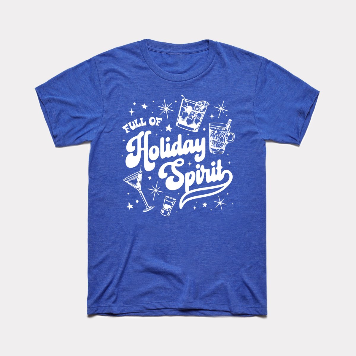 Full of Holiday Spirit Adult Unisex Tee